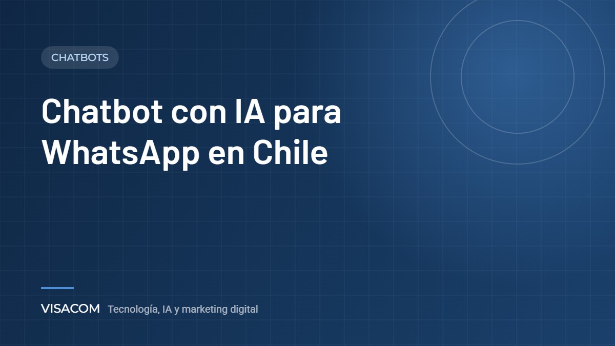 Chatbot con IA para WhatsApp en Chile
